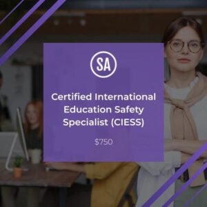 Certified International Education Safety Specialist (CIESS)