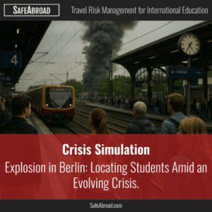 Explosion in Berlin: Locating Students Amid an Evolving Crisis.